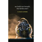 we held our breath, the birds and I - Hardcover