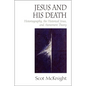 Jesus and His Death: Historiography, the Historical Jesus, and Atonement Theory - Paperback
