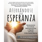 Aferrándose a la Esperanza: Manteniendo la Cordura Mientras se Ama a Alguien con una Enfermedad Mental - Paperback