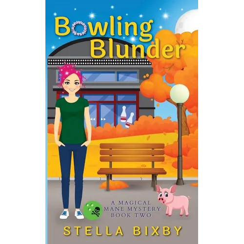 Bowling Blunder: A Magical Mane Mystery - Paperback