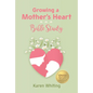Growing a Mother's Heart Bible Study - Paperback