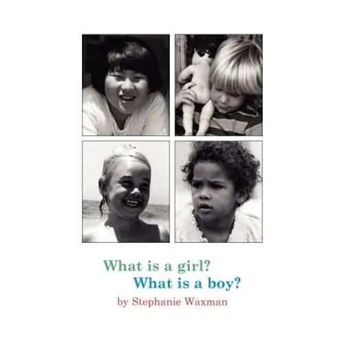 What Is A Girl? What Is A Boy? - Paperback