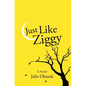 Just Like Ziggy - Paperback