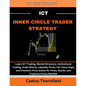 ICT Inner Circle Trader Strategy: Learn ICT Trading, Market Structure, Institutional Trading, Order Blocks, Liquidity Pools, Fair Value Gaps, and Prec - Paperback