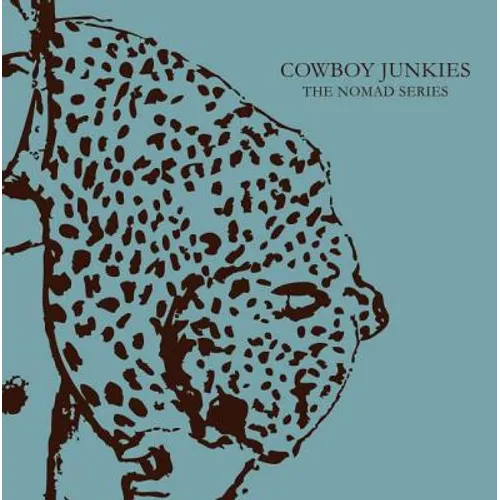 Cowboy Junkies: The Nomad Series - Hardcover