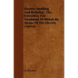 Electric Smelting and Refining - The Extraction and Treatment of Metals by Means of the Electric Current - Paperback