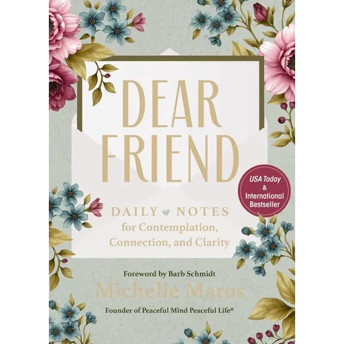 Dear Friend: Daily Love Notes for Contemplation, Connection, and Clarity (365 Days) - Hardcover