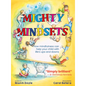 Mighty Mindsets: How Mindfulness Can Help Your Child with Life's Ups and Downs - Paperback