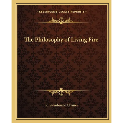 The Philosophy of Living Fire - Paperback