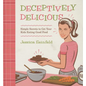 Deceptively Delicious: Simple Secrets to Get Your Kids Eating Good Food - Spiral