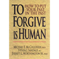 To Forgive Is Human: How to Put Your Past in the Past - Paperback