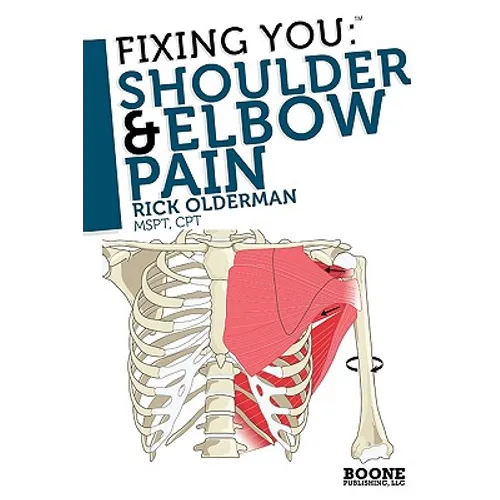 Fixing You: Shoulder & Elbow Pain - Paperback