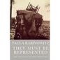 They Must Be Represented: The Politics of Documentary - Paperback