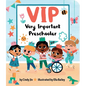VIP: Very Important Preschooler - Board Book