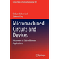 Micromachined Circuits and Devices: Microwave to Sub-Millimeter Applications - Paperback
