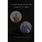From The Battlefields of South Vietnam to The Pulpits: Albert Bell's Life Story - Hardcover