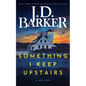 Something I Keep Upstairs - Hardcover