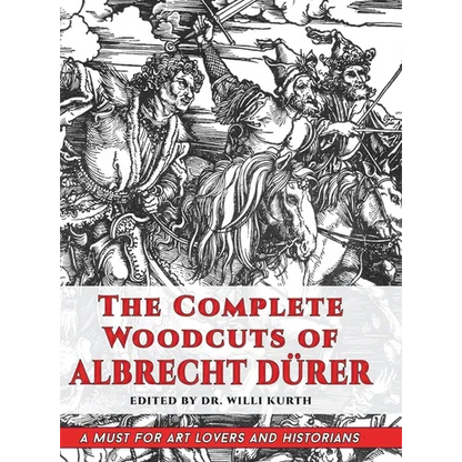 The Complete Woodcuts of Albrecht Dürer (Dover Fine Art, History of Art) - Hardcover