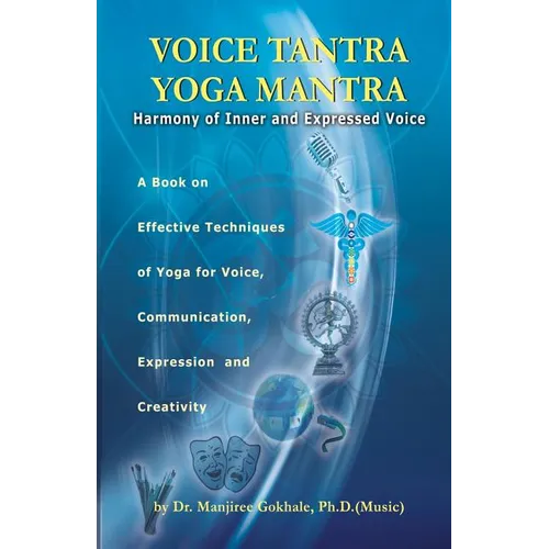 Voice Tantra Yoga Mantra: Harmony of Inner and Expressed Voice - Paperback