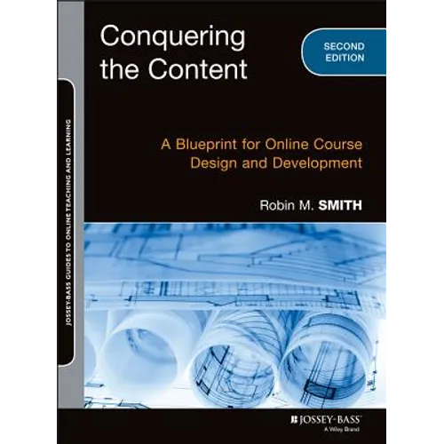 Conquering the Content: A Blueprint for Online Course Design and Development - Paperback