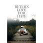 Return Love For Hate - Paperback