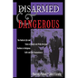 Disarmed And Dangerous: The Radical Life And Times Of Daniel And Philip Berrigan, Brothers In Religious Faith And Civil Disobedience - Paperback
