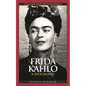 Frida Kahlo: A Biography - Hardcover