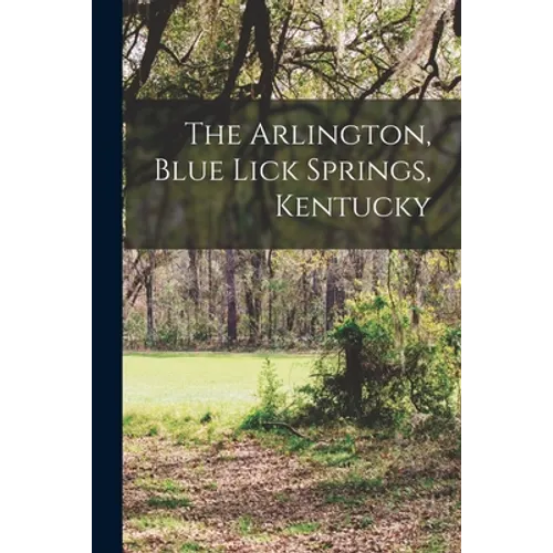 The Arlington, Blue Lick Springs, Kentucky - Paperback