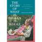 The Story of What Is Broken Is Whole: An Aurora Levins Morales Reader - Paperback