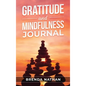 Gratitude and Mindfulness Journal: Journal to Practice Gratitude and Mindfulness - Hardcover