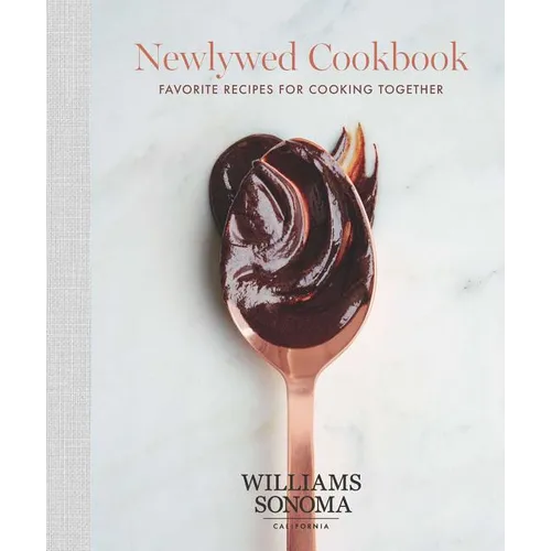 The Newlywed Cookbook: Favorite Recipes for Cooking Together - Hardcover