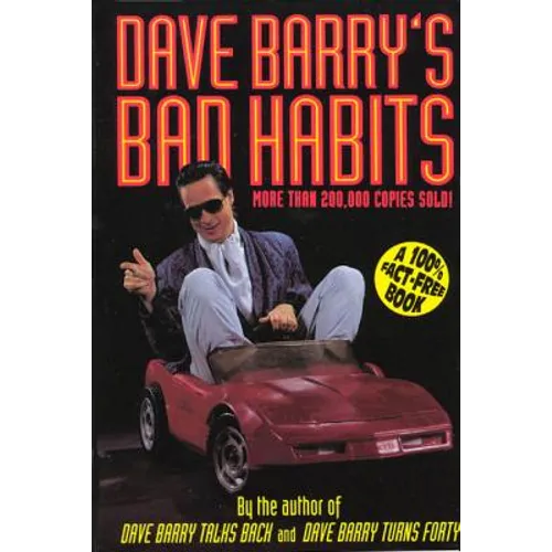 Dave Barry's Bad Habits: A 100% Fact-Free Book - Paperback