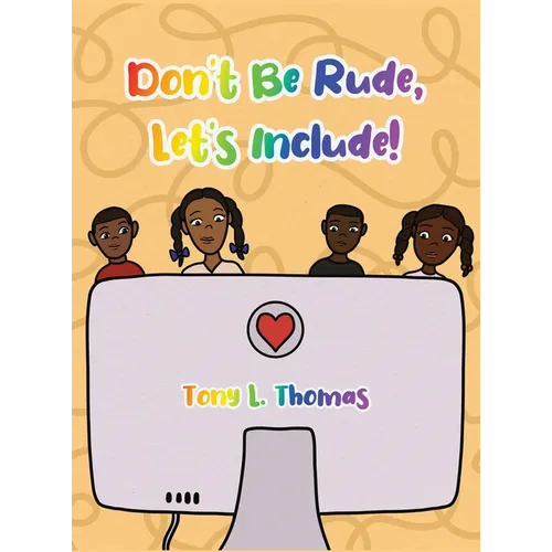 Don't Be Rude, Let's Include! - Hardcover