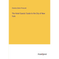The Hotel Guests' Guide to the City of New York - Paperback