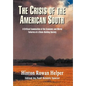 The Crisis of the American South: A Critical Examination of the Economic and Moral Failures of a Slave-Holding Society - Hardcover