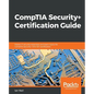 CompTIA Security+ Certification Guide: Master IT security essentials and exam topics for CompTIA Security+ SY0-501 certification - Paperback