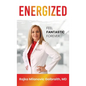 Energized: Feel Fantastic Forever - Hardcover
