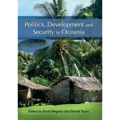 Politics, Development and Security in Oceania - Paperback