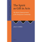 The Spirit as Gift in Acts: The Spirit's Empowerment of the Early Jesus Community - Paperback