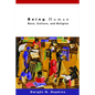 Being Human: Race, Culture, and Religion - Paperback