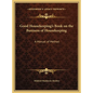 Good Housekeeping's Book on the Business of Housekeeping: A Manual of Method - Hardcover