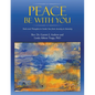 Peace Be with You: Tools and Thoughts to Guide You from Anxiety to Serenity - Paperback