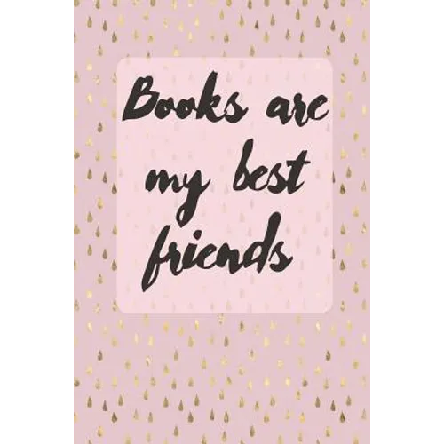 Books Are My Best Friends: Cute Gift For Book Lovers - Reading Tracker - Paperback