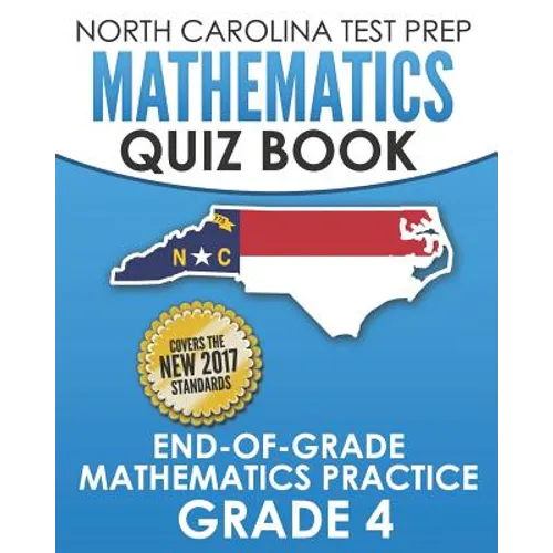 NORTH CAROLINA TEST PREP Mathematics Quiz Book End-Of-Grade Mathematics Practice Grade 4: Preparation for the EOG Mathematics Assessments - Paperback