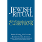 Jewish Ritual: A Brief Introduction for Christians - Hardcover