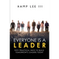 Everyone Is a Leader: Fifty Practical Ways to Build Tomorrow's Leaders Today - Paperback