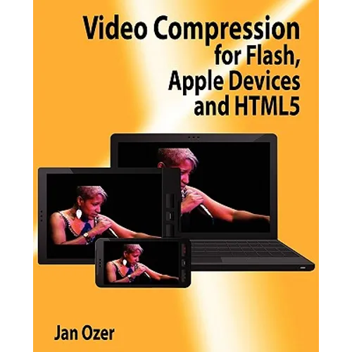 Video Compression for Flash, Apple Devices and Html5 - Paperback