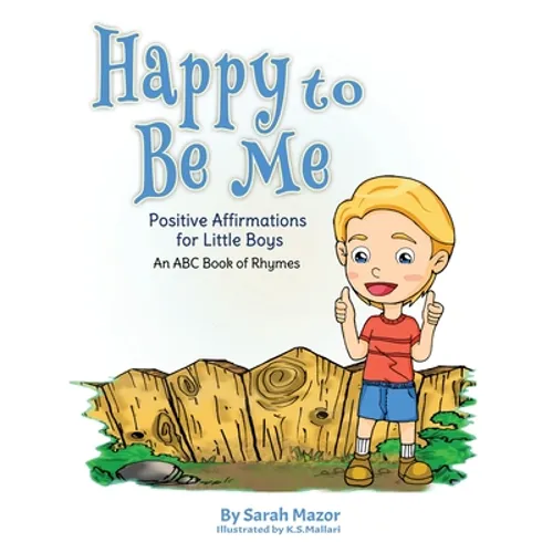 Happy to Be Me: Positive Affirmations for Little Boys - Paperback