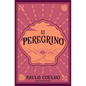 El Peregrino (Edición Conmemorativa 35 Aniversario) / The Pilgrimage 35th Anniversary Commemorative Edition - Paperback