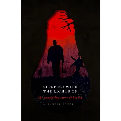 Sleeping with the Lights on: The Unsettling Story of Horror - Hardcover